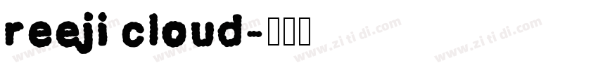 reeji cloud字体转换